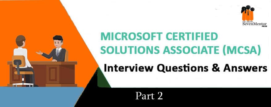 MCSA Interview Questions And Answers 2020