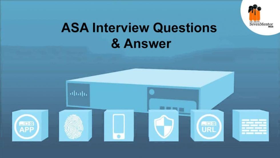 ASA Interview Questions & Answers