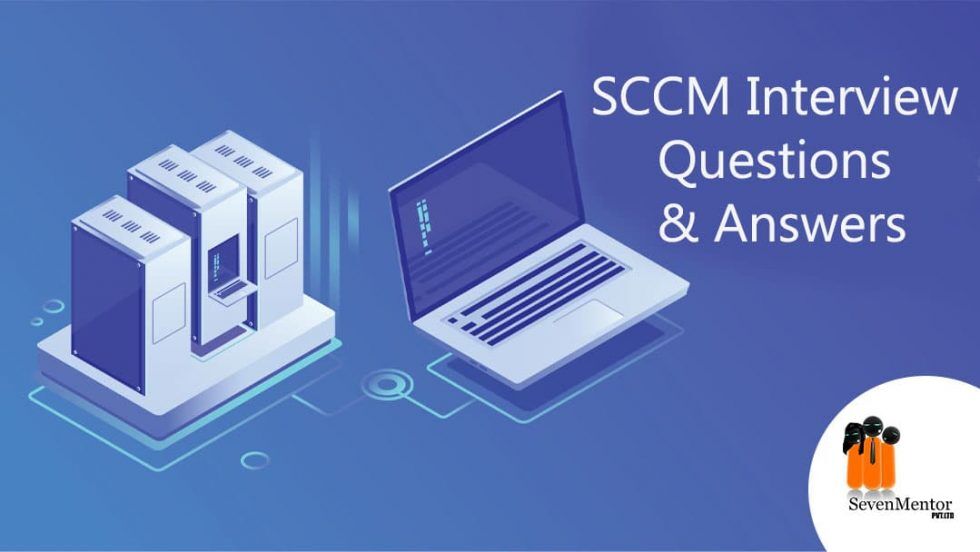 SCCM Interview Questions – Part II