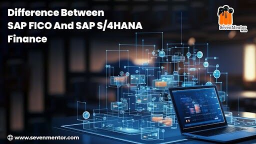 Difference Between SAP FICO And SAP S/4HANA Finance