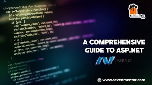 A Comprehensive Guide to ASP.NET