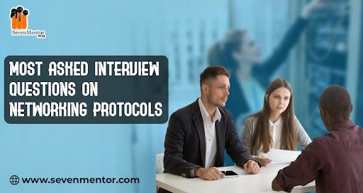 Most Asked Interview Questions on Networking Protocols