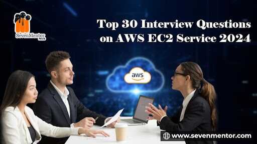 Top 30 Interview Questions on AWS EC2 Service 2024