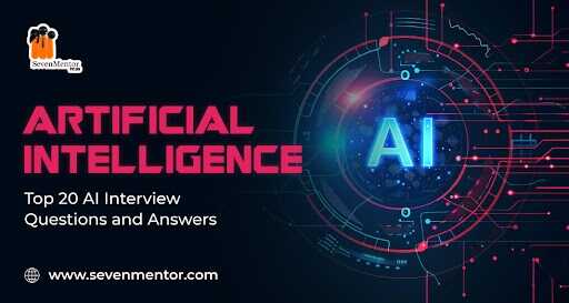 Top 20 AI Interview Questions & Answers