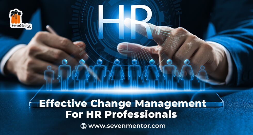 Effective Change Management For HR Professionals