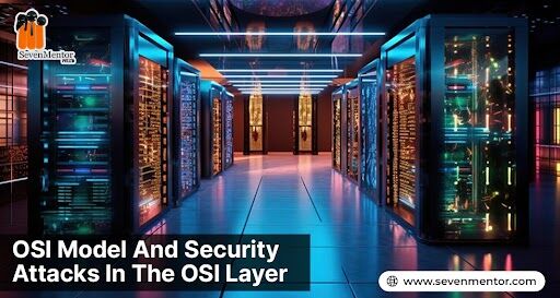 OSI Model And Security Attacks In The OSI Layer