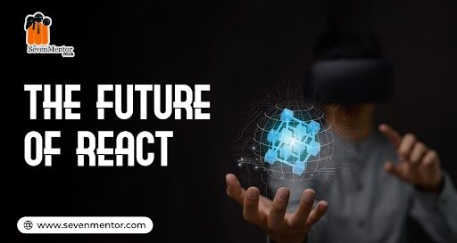 The Future of React