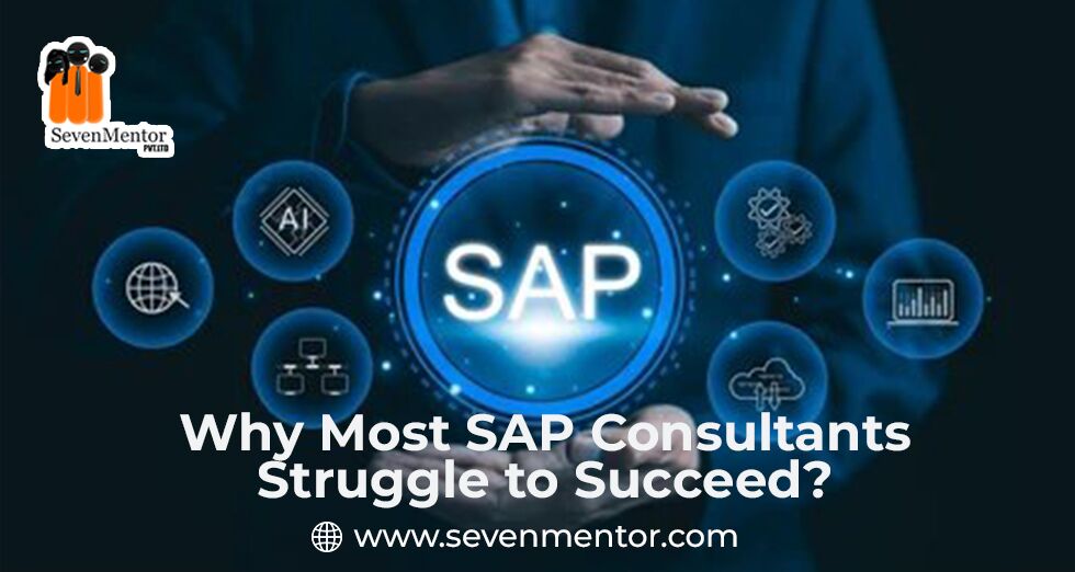 Why Most SAP Consultants Struggle to Succeed?