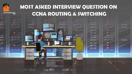 Technical Top CCNA Interview Questions 