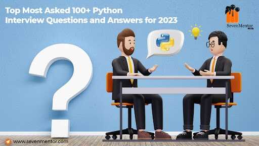 Top 100+ Python Interview Questions and Answers for 2023