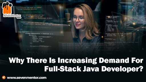 Why There Is Increasing Demand of Full-Stack Java Developer?