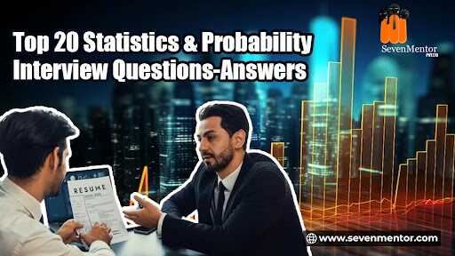 Top 20 Statistics & Probability Interview Questions-Answers