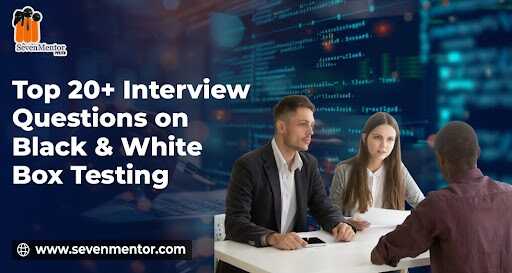 Interview Questions Answer On Black And White Box Testing