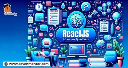 Top 20+ ReactJS Interview Questions and Answers