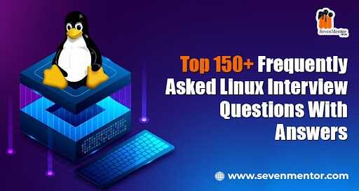 Top 150+ Frequently Asked Linux Interview Questions Answers