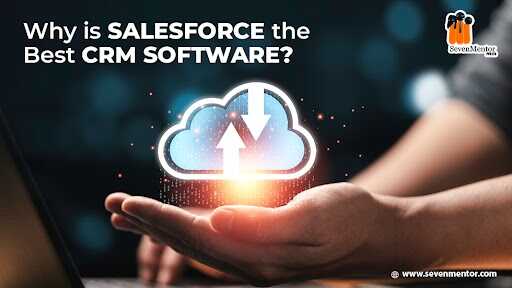 Why is Salesforce the Best CRM Software?