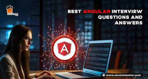 Best Angular Interview Questions and Answers