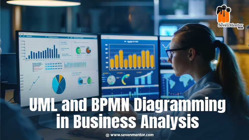 UML and BPMN Diagramming in Business Analysis