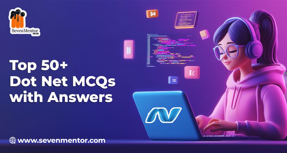 Top 50+ Dot Net MCQs with Answers