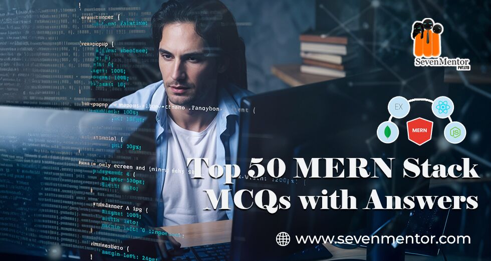 Top 50 MERN Stack MCQs with Answers 