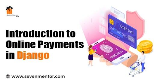 Introduction To Online Payments in Django 